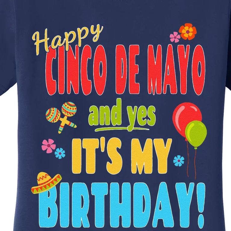 Happy Cinco De Mayo Birthday May 5th Birthday Party Women's T-Shirt