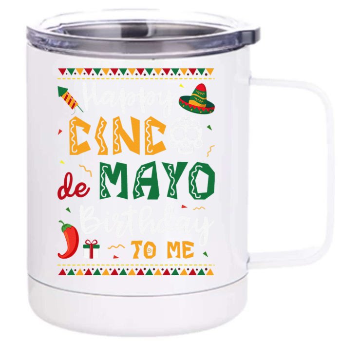 Happy Cinco De Mayo Birthday To Me Born In May Gifts Front & Back 12oz Stainless Steel Tumbler Cup