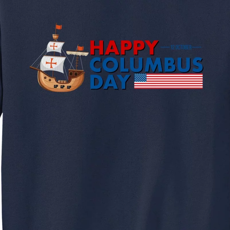 Happy Columbus Day 1492 Tall Sweatshirt