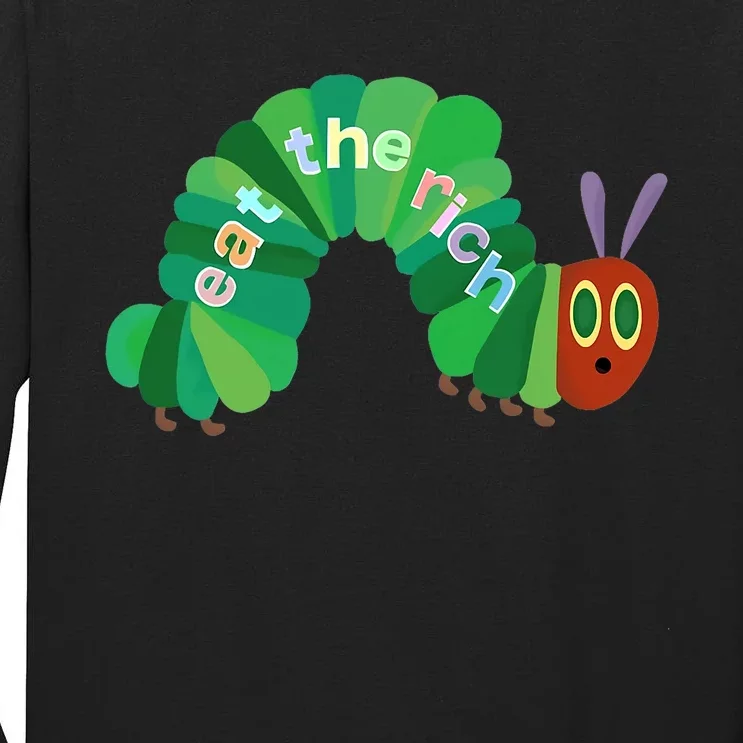 Hungry Caterpillar Eat The Rich Caterpillar Fruit Feminist Tall Long Sleeve T-Shirt