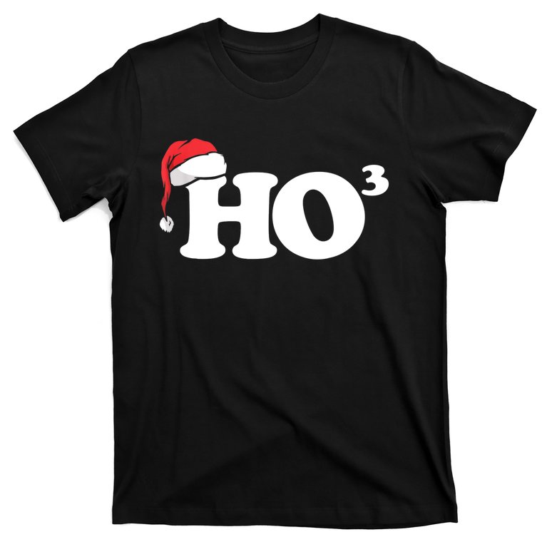 Ho Cubbed Funny Ho To The Power Three Ho Ho Ho Christmas TShirt T-Shirt