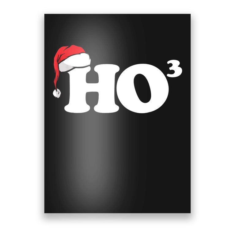 Ho Cubbed Funny Ho To The Power Three Ho Ho Ho Christmas TShirt Poster