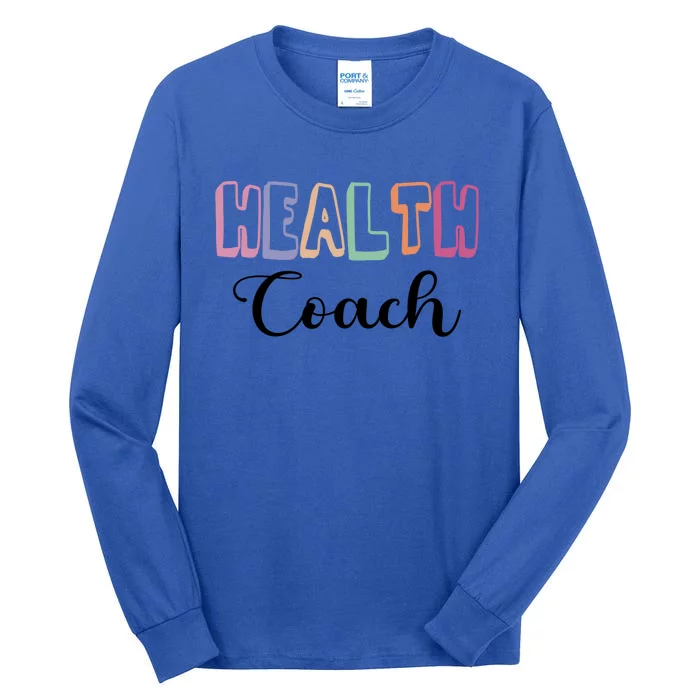 Health Coach Fitness Trainer Fitness Instructor Cool Gift Tall Long Sleeve T-Shirt