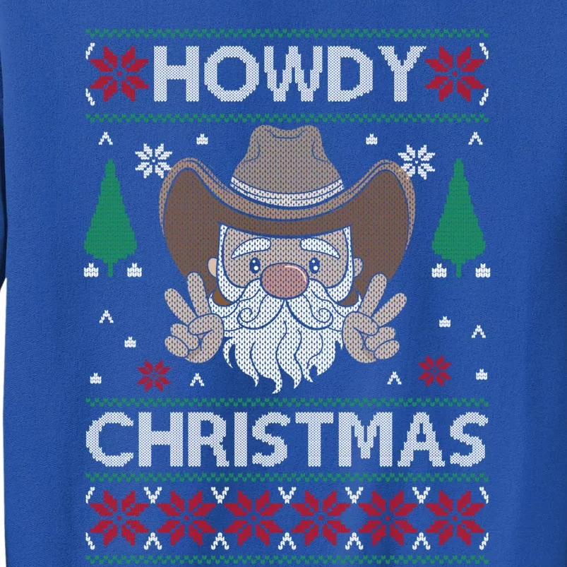 Howdy Christmas Funny Christmas Costume Christmas Gift Tall Sweatshirt