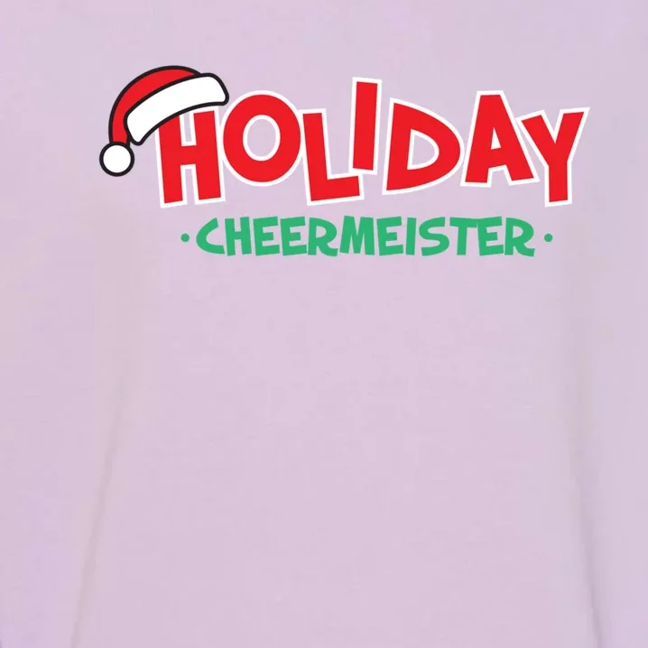 Holiday Cheermeister Funny Christmas Cheer Happy Person Gift Garment-Dyed Sweatshirt