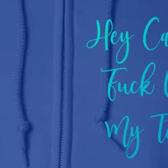 Hey Cancer Fuck Off My Tits Fuck Cancer Breast Cancer Meaningful Gift Full Zip Hoodie