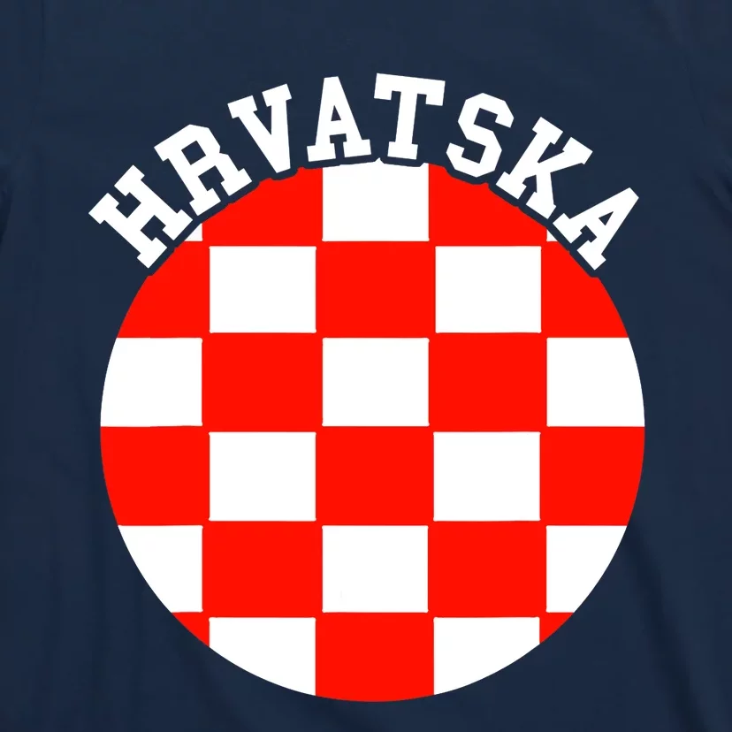 Hrvatska Croatian Flag Croatian Pride Croatian Roots Croatia T-Shirt