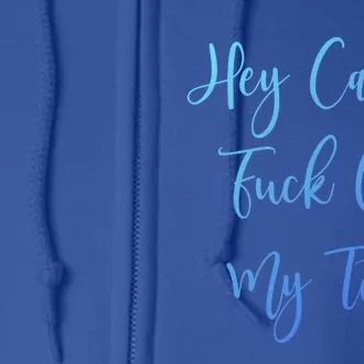 Hey Cancer Fuck Off My Tits Fuck Cancer Breast Cancer Meaningful Gift Full Zip Hoodie