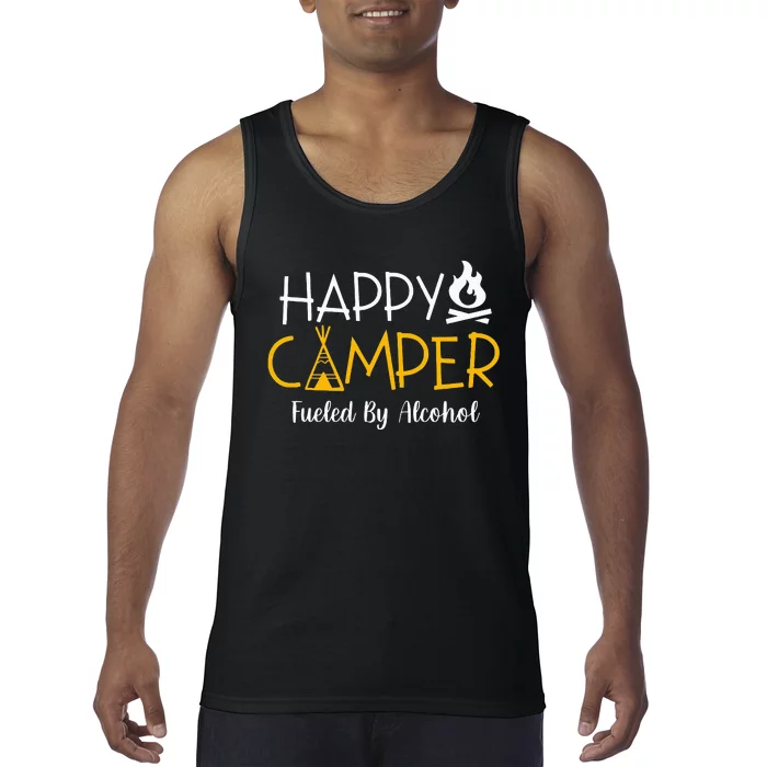 Happy Camper Fueled By Alcohol Funny Drinking Party Camping Tank Top