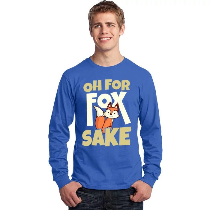 Humor Celebrate Fox Day Oh For Fox Sake Funny Gift Tall Long Sleeve T-Shirt