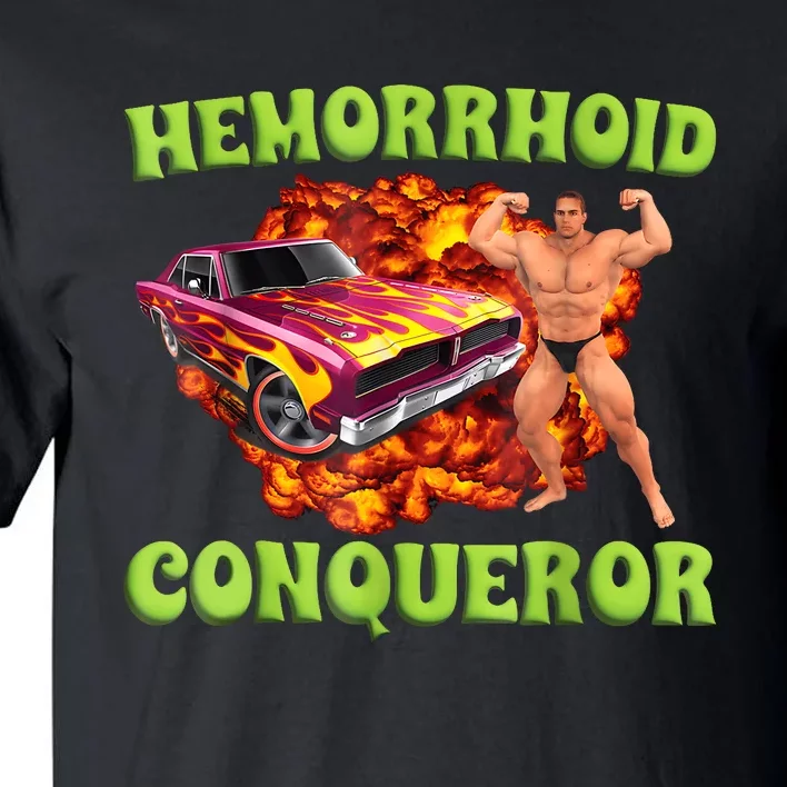 Hemorrhoid Conqueror Funny Meme Weird Offensive Cringe Joke Tall T-Shirt