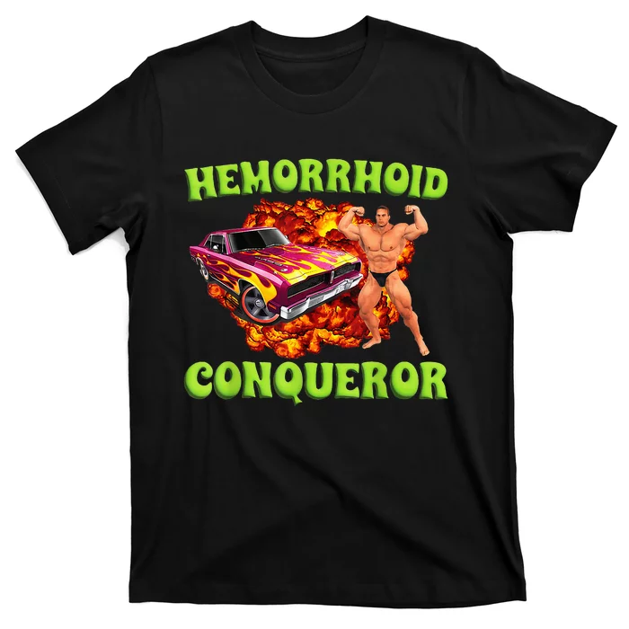 Hemorrhoid Conqueror Funny Meme Dank Weird Joke Women T-Shirt