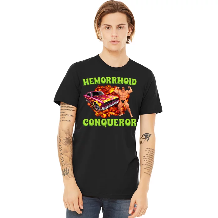 Hemorrhoid Conqueror Funny Meme Dank Weird Joke Women Premium T-Shirt