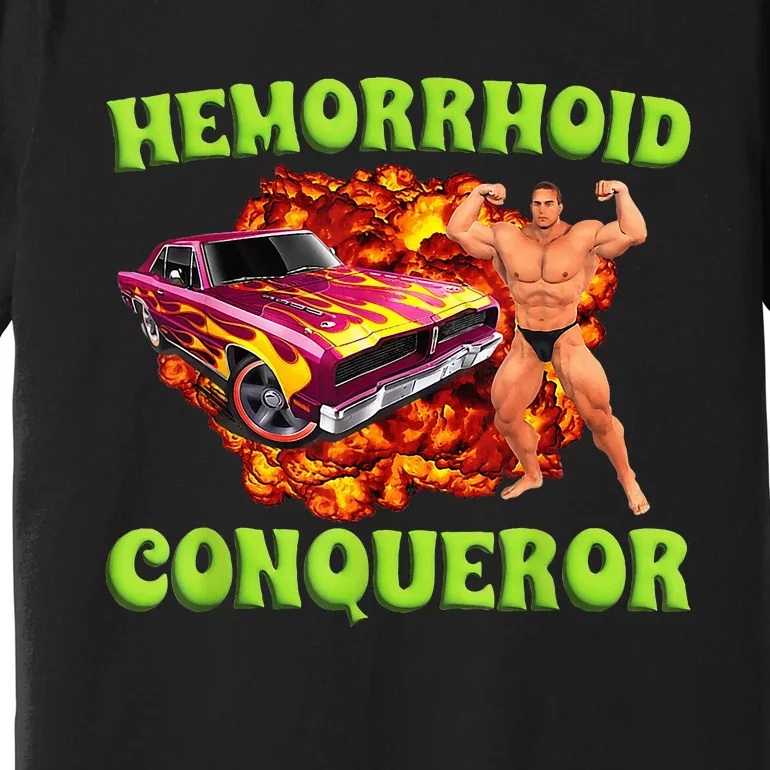 Hemorrhoid Conqueror Funny Meme Dank Weird Joke Women Premium T-Shirt