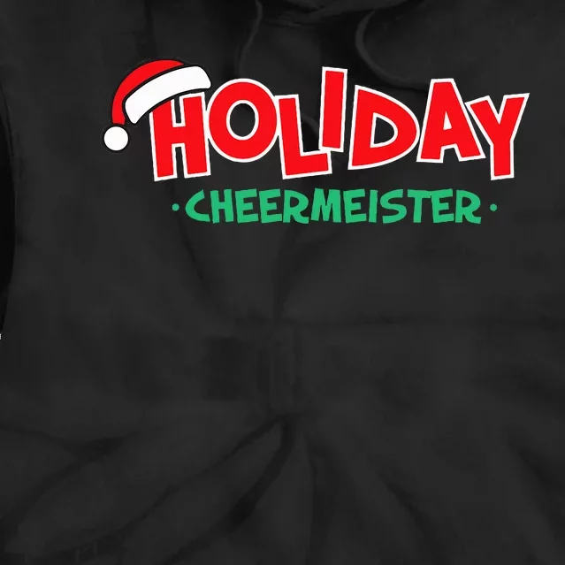 Holiday Cheermeister Funny Christmas Cheer Happy Person Tie Dye Hoodie