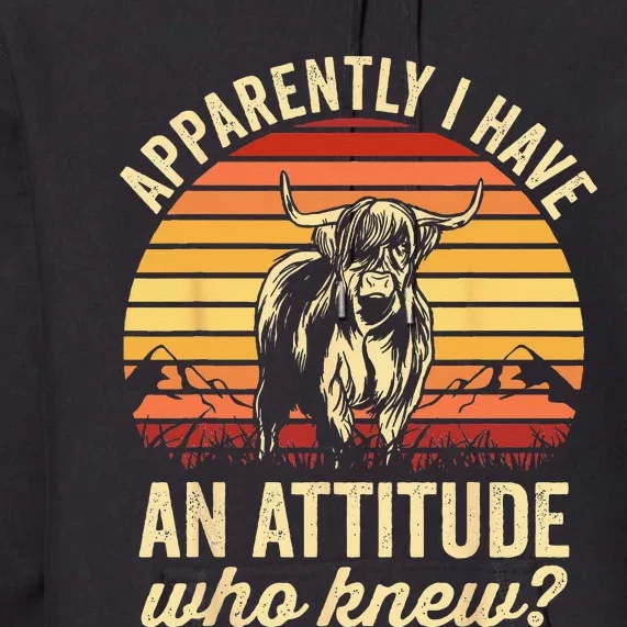 Highland Cow Funny Fluffy Cow Apparently I Have An Attitude Premium Hoodie