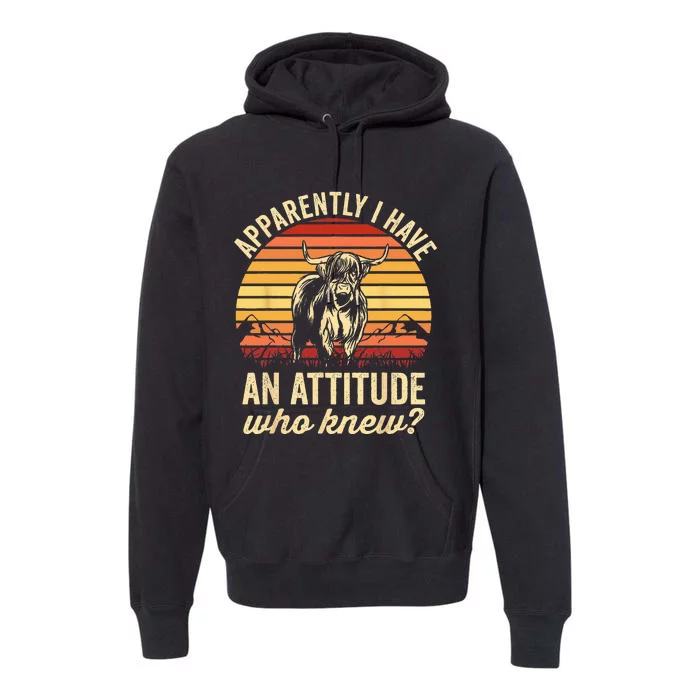 Highland Cow Funny Fluffy Cow Apparently I Have An Attitude Premium Hoodie