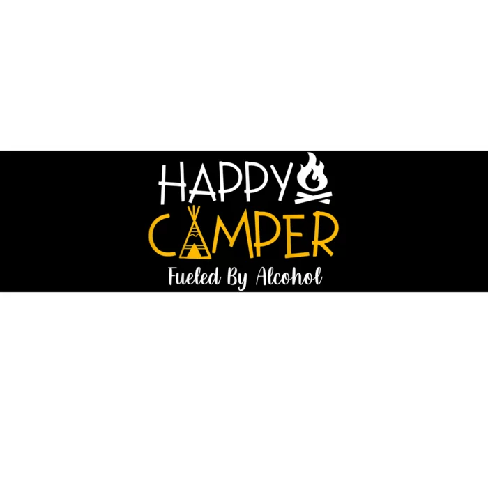 Happy Camper Fueled By Alcohol Funny Drinking Party Camping Bumper Sticker