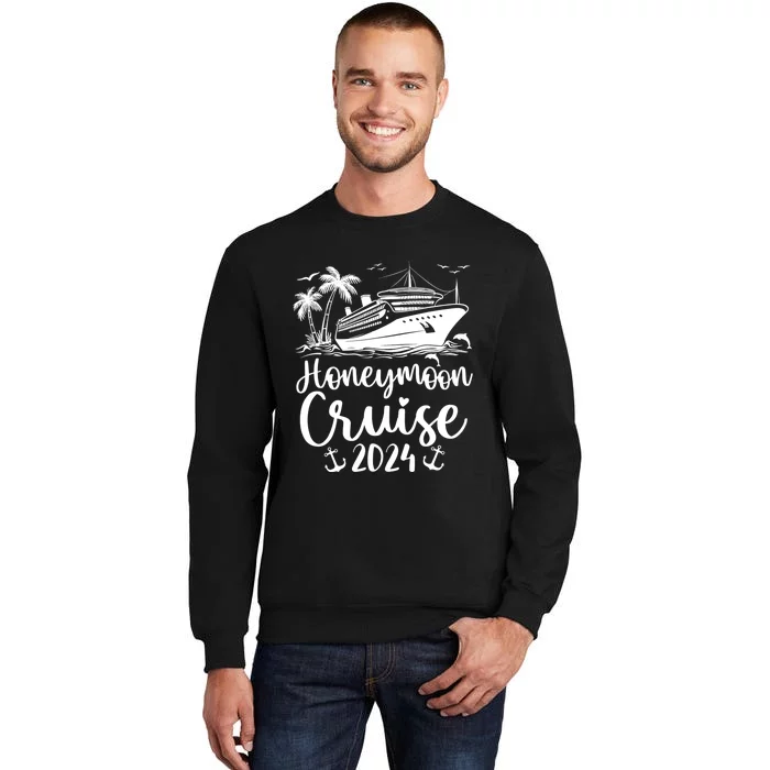 Honeymoon Cruise For Matching Couples 2024 Just Married Tall Sweatshirt