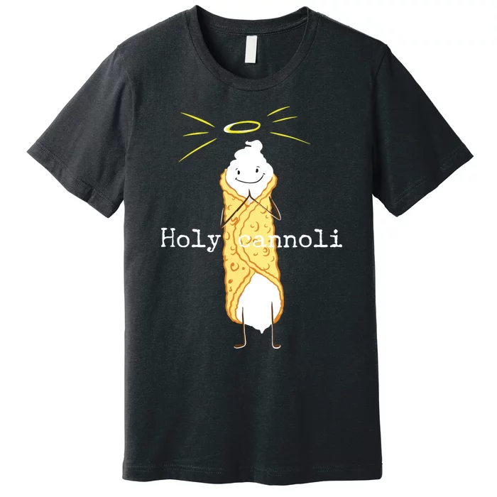 Holy Cannoli Funny Quote Italian American Gift Sicily Lover Premium T-Shirt