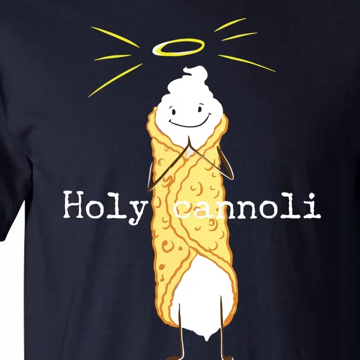 Holy Cannoli Funny Quote Italian American Gift Sicily Lover Tall T-Shirt