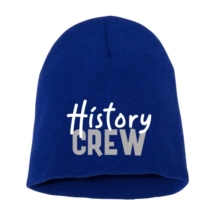 History Crew Gift For History Teachers Classes Clubs Teams Gift Short Acrylic Beanie