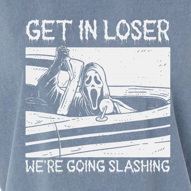 Horror Characters Get In Loser Were Going Slashing Garment-Dyed Women's Muscle Tee