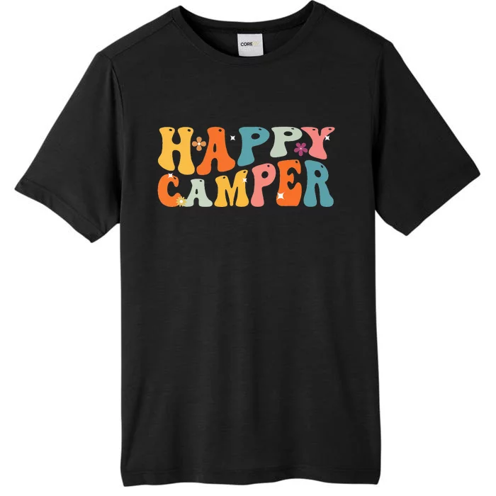 Happy Camper Groovy Camping Lover Outdoor Activities Camper ChromaSoft Performance T-Shirt