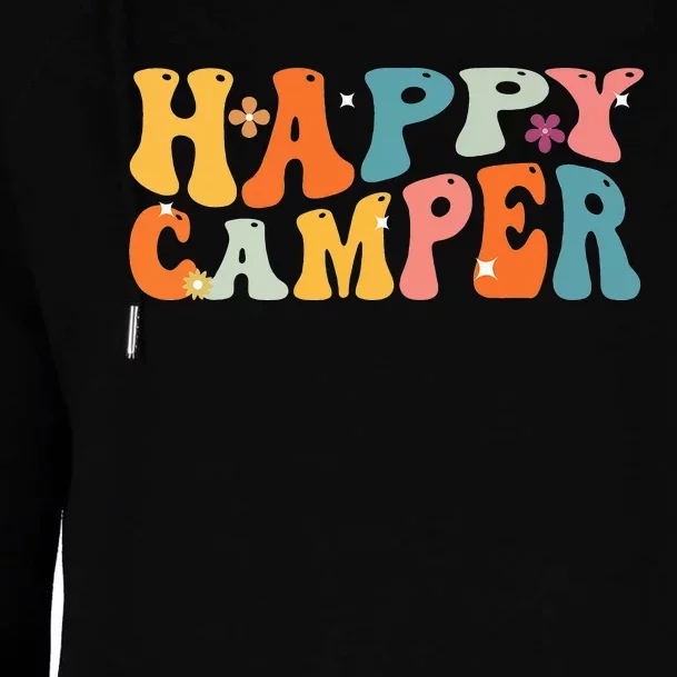 Happy Camper Groovy Camping Lover Outdoor Activities Camper Womens Funnel Neck Pullover Hood