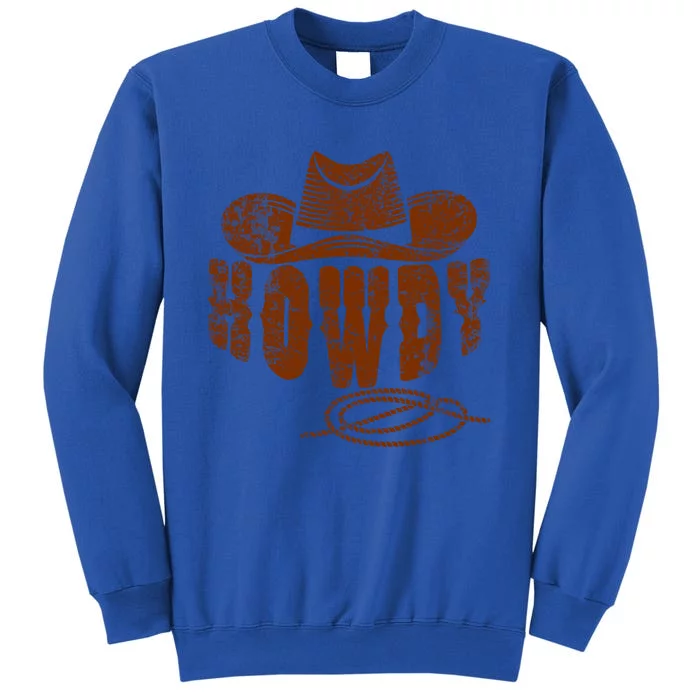 Howdy Cowboy Gift Tall Sweatshirt