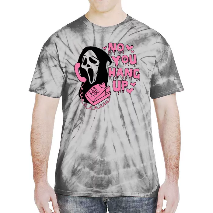 Horror Characters Ghost Face Graphic No You Hang Up Tie-Dye T-Shirt