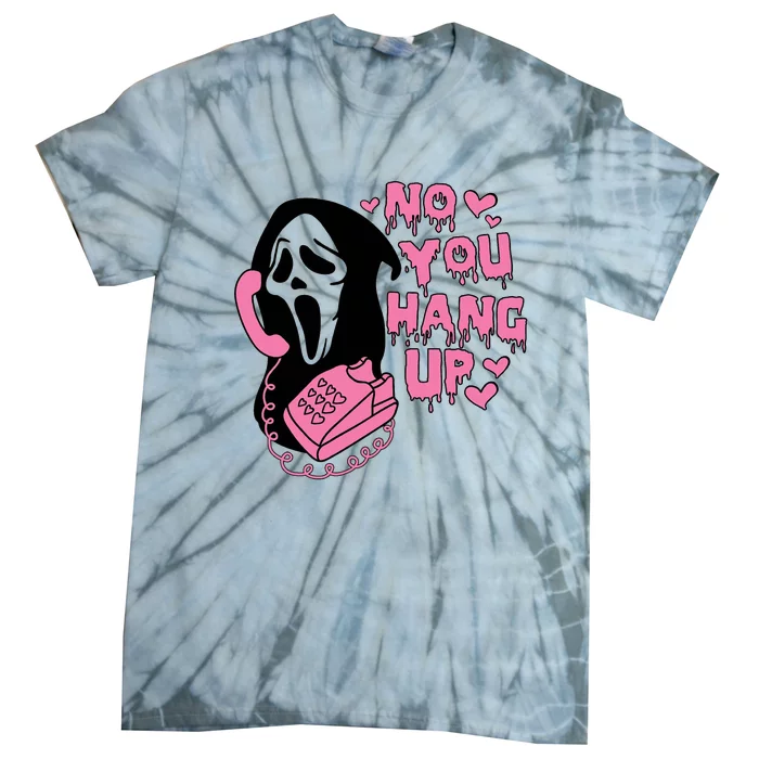 Horror Characters Ghost Face Graphic No You Hang Up Tie-Dye T-Shirt