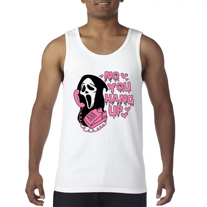 Horror Characters Ghost Face Graphic No You Hang Up Tank Top