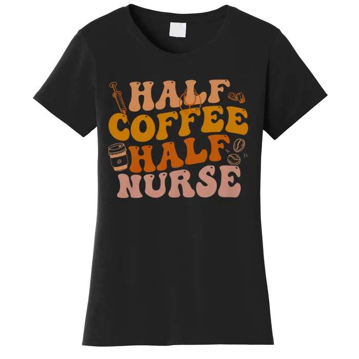 Half Coffee Half Nurse Groovy Colors Rn Lpn Medical Staffs Women's T-Shirt