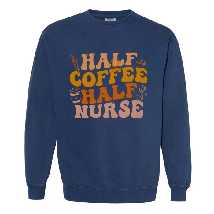 Half Coffee Half Nurse Groovy Colors Rn Lpn Medical Staffs Garment-Dyed Sweatshirt