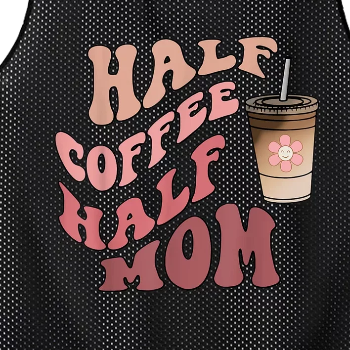 Half Coffee Half Mom Mama Needs Coffee Gifts For Mom Mama Mesh Reversible Basketball Jersey Tank