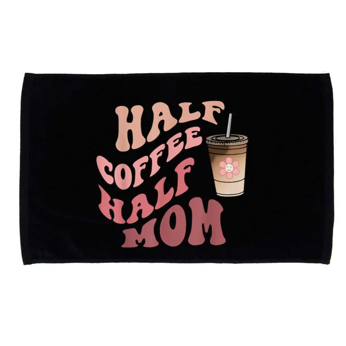 Half Coffee Half Mom Mama Needs Coffee Gifts For Mom Mama Microfiber Hand Towel