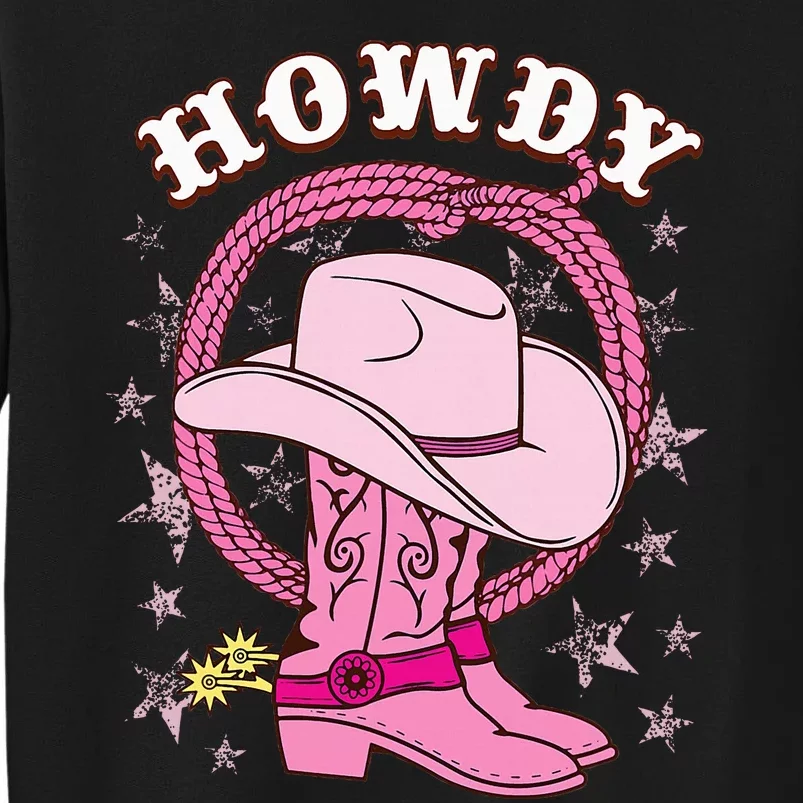 Howdy Cowboy Hat Boots Country Western Rodeo Tall Sweatshirt