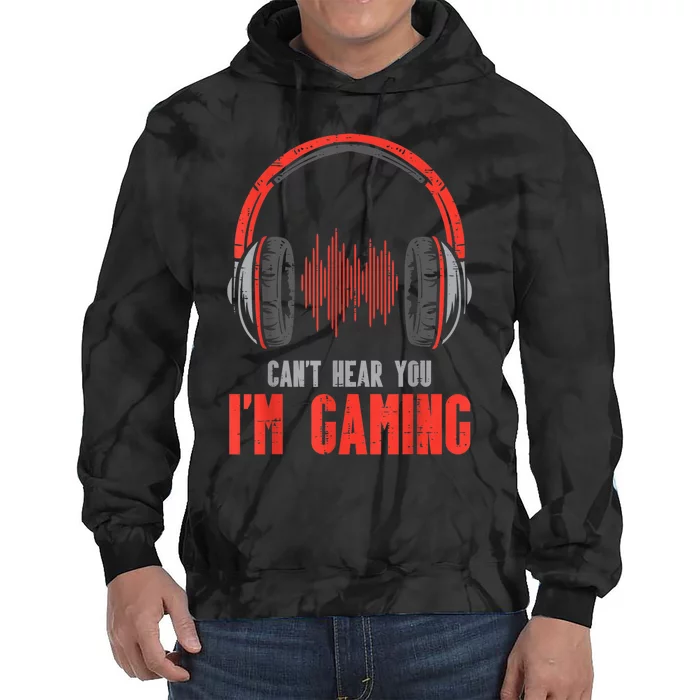 Headphones Cant Hear You Im Gaming Gamer Tie Dye Hoodie