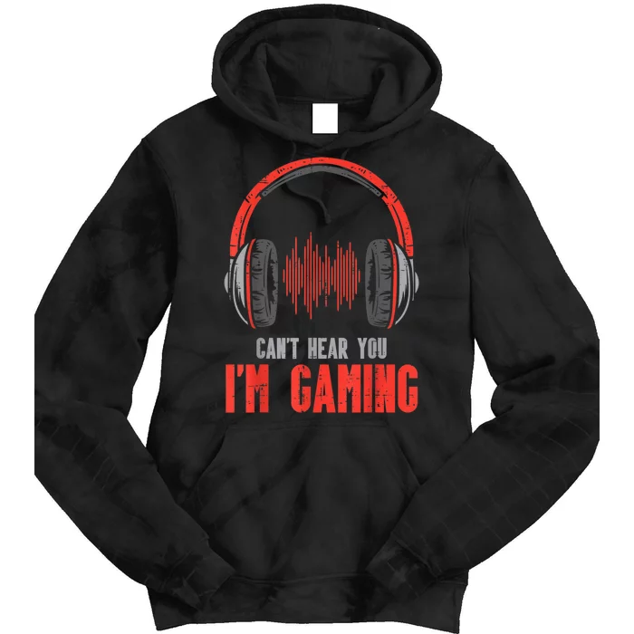 Headphones Cant Hear You Im Gaming Gamer Tie Dye Hoodie