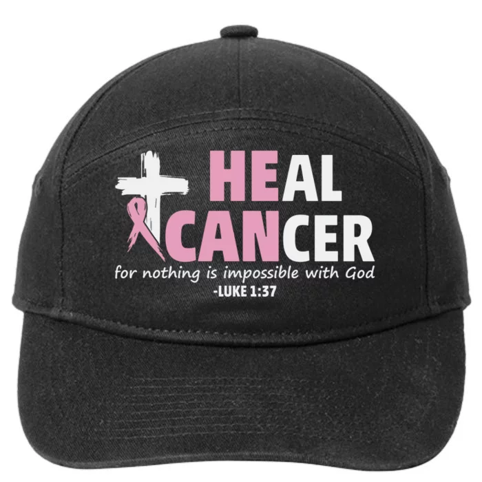 He Can Heal Cancer Breast Cancer Awareness 7-Panel Snapback Hat