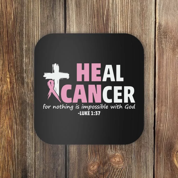 He Can Heal Cancer Breast Cancer Awareness Coaster