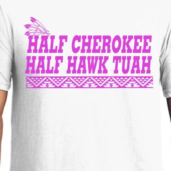 Half Cherokee Hawk Tuah Funny Hawk Tush Pajama Set