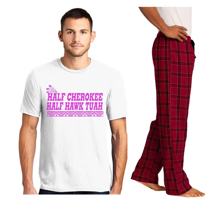 Half Cherokee Hawk Tuah Funny Hawk Tush Pajama Set