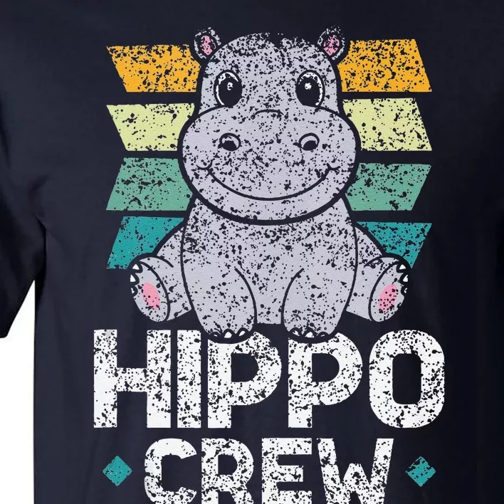 Hippo Crew Hippos Cute Saying Hippopotamus Hippo Tall T-Shirt