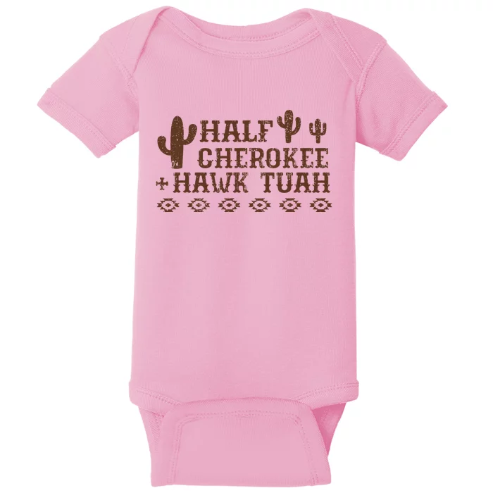 Half Cherokee Hawk Tush Native American Pride Indians Baby Bodysuit