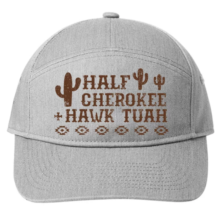 Half Cherokee Hawk Tush Native American Pride Indians 7-Panel Snapback Hat