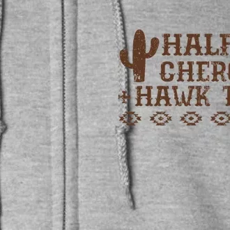 Half Cherokee Hawk Tush Native American Pride Indians Full Zip Hoodie