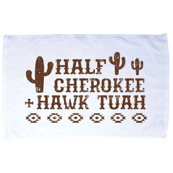 Half Cherokee Hawk Tush Native American Pride Indians Microfiber Hand Towel