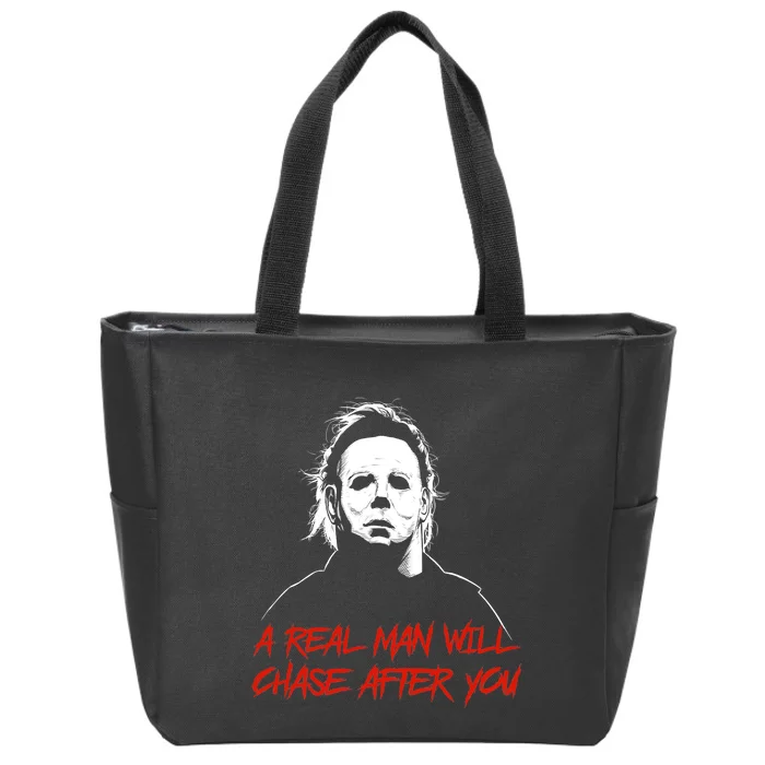 Halloween Creepy Horror Scary Man With Knife A Real Man Will Chase After You Zip Tote Bag